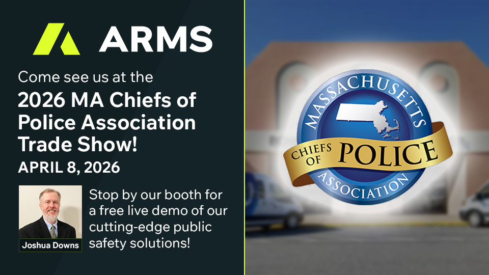 Meet ARMS at MCOPA and see how Massachusetts agencies modernize CAD/RMS, automate NIBRS reporting, and reduce officer workload.